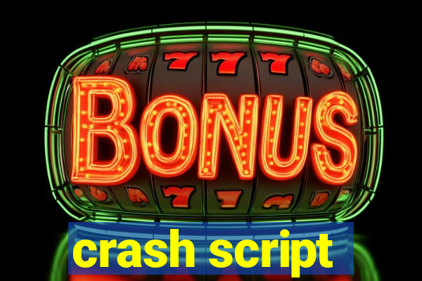 crash script